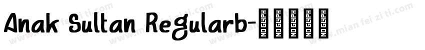 Anak Sultan Regularb字体转换
